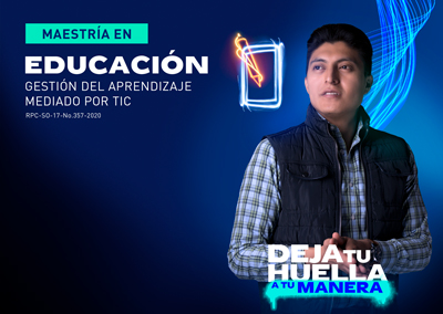 Maestría en Educación con mención en Gestión del Aprendizaje mediado por TIC