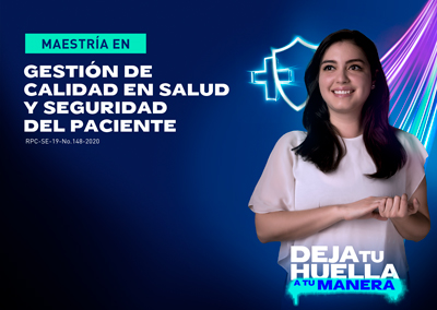 Maestría en Gestión de Calidad en Salud y Seguridad del Paciente