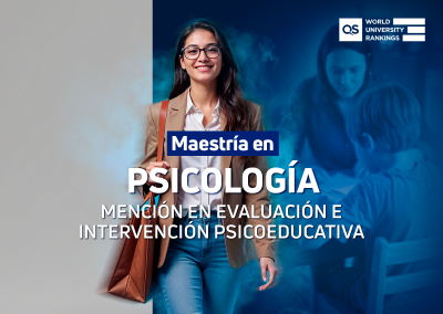 Maestría en Psicología con mención en Evaluación e Intervención Psicoeducativa