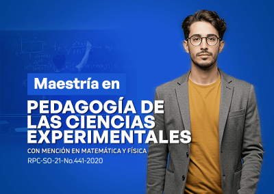 Maestría en Pedagogía de las Ciencias Experimentales con mención en Matemática y Física