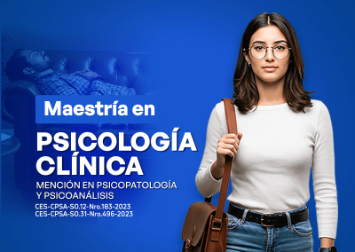 Maestría en Psicología Clínica mención en Psicopatología y Psicoanálisis